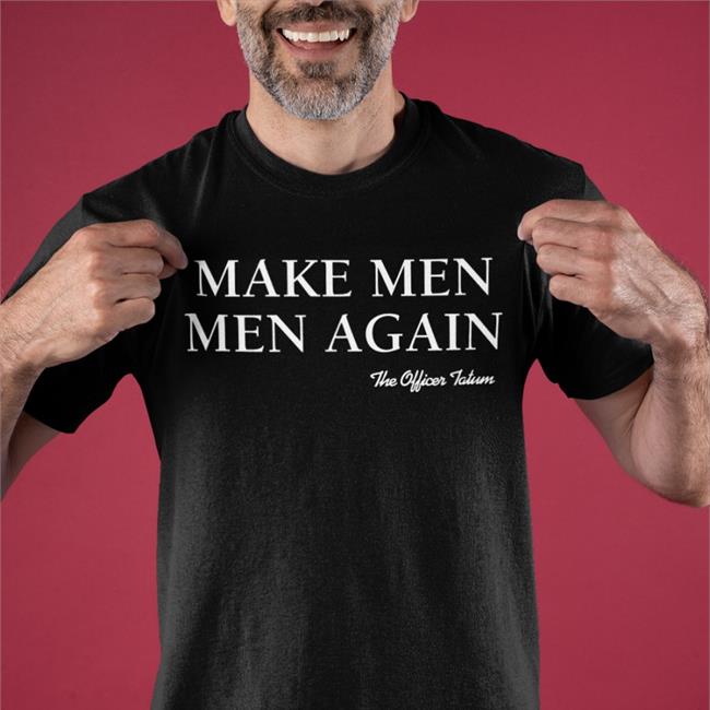Make Men Men Again Shirt