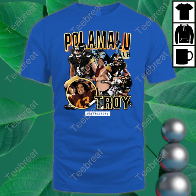 Tyrann Mathieu Troy Polamalu Tp Pitt Dreams T Shirt Dreamathon Merch
