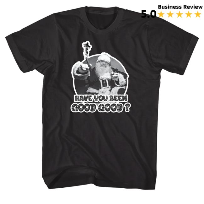 Vivafrei Merch Have You Been Good Good Long Sleeve Shirt Robert Barnes