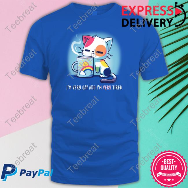 Official I'm Very Gay And I'm Very Tired Shirts