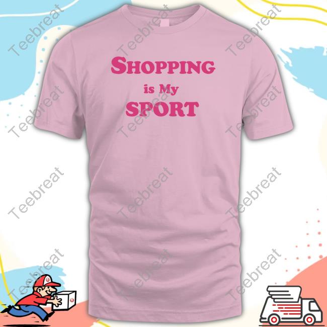 Shopping Is My Sport Sweatshirt