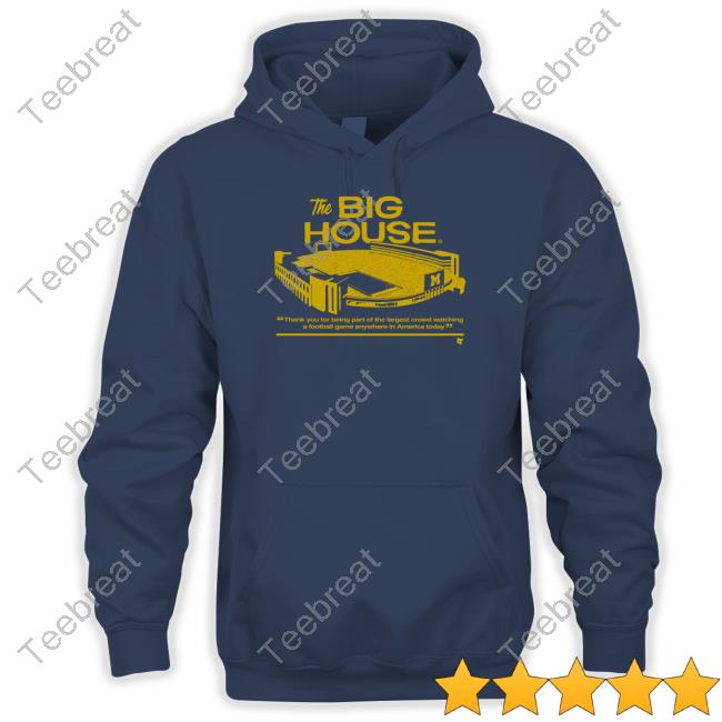 Michigan Football The Big House Shirt Breakingt Shirt