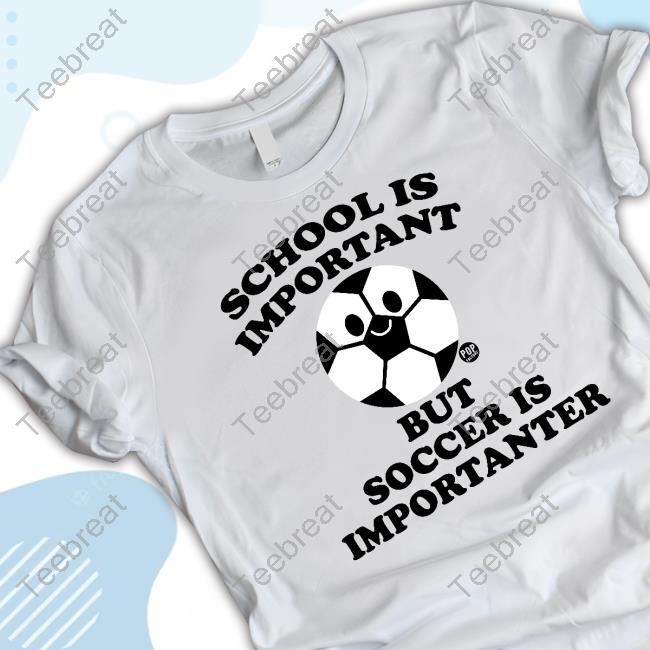 Official Jimmy Conrad School Ia Important But Soccer Is Importanter Tee