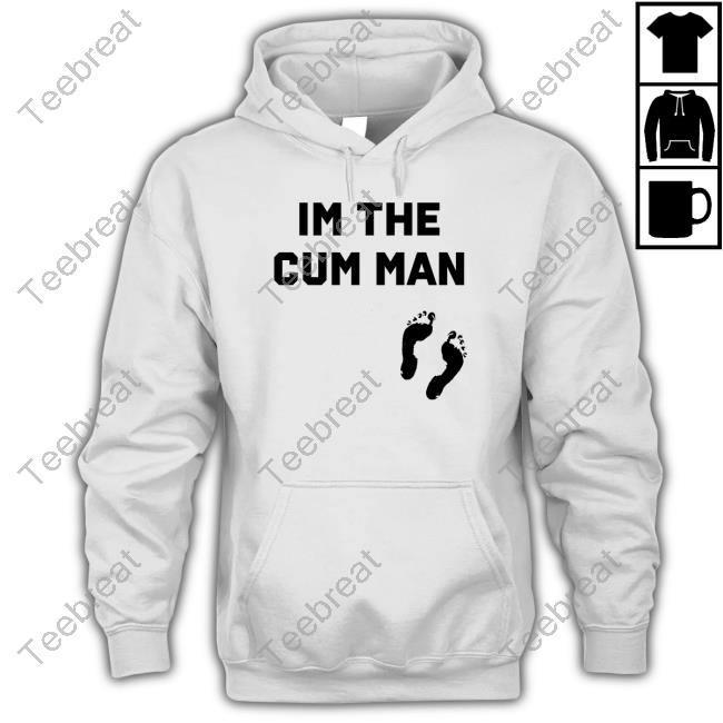 Official Im The Cum Man Hoodie