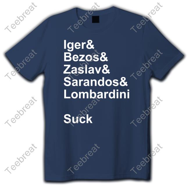 Official Eric Haywood Jon Sherman Iger & Bezos & Zaslav & Sarandos & Lombardini Suck Tee