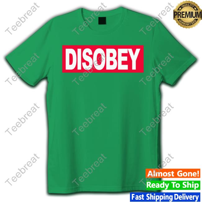 Disobey T Shirts