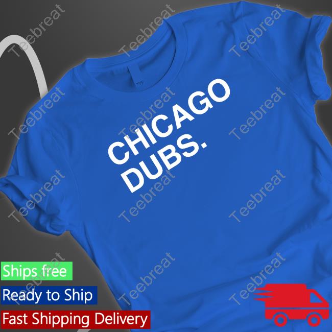 Chicago Dubs Shirt Obvious Shirts
