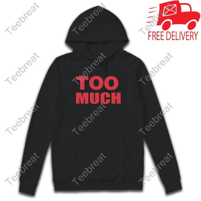 Too Much Hive Tee Shirt