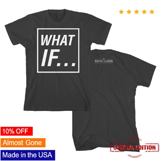 Official Kevin Gates Jerome Gilyard Merch Store "What If" Slim Fit Tee KevinGates Apparel Clothing Shop