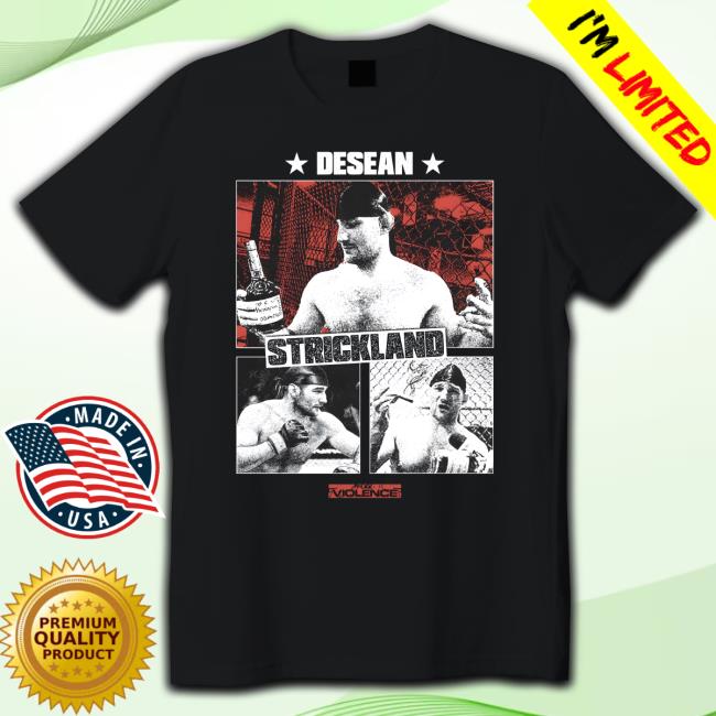 Mc Gregor Rousey Desan Strickland Full Violence Shirt