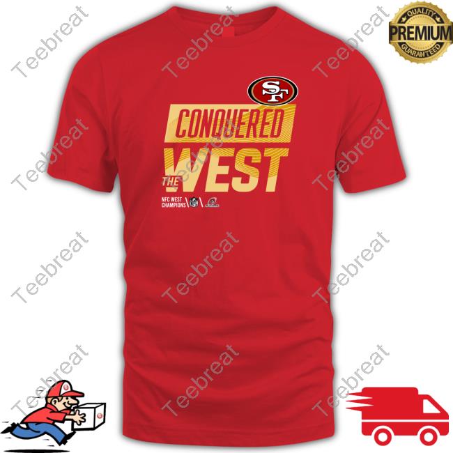 San Francisco 49ers Conquered The West Shirt Official