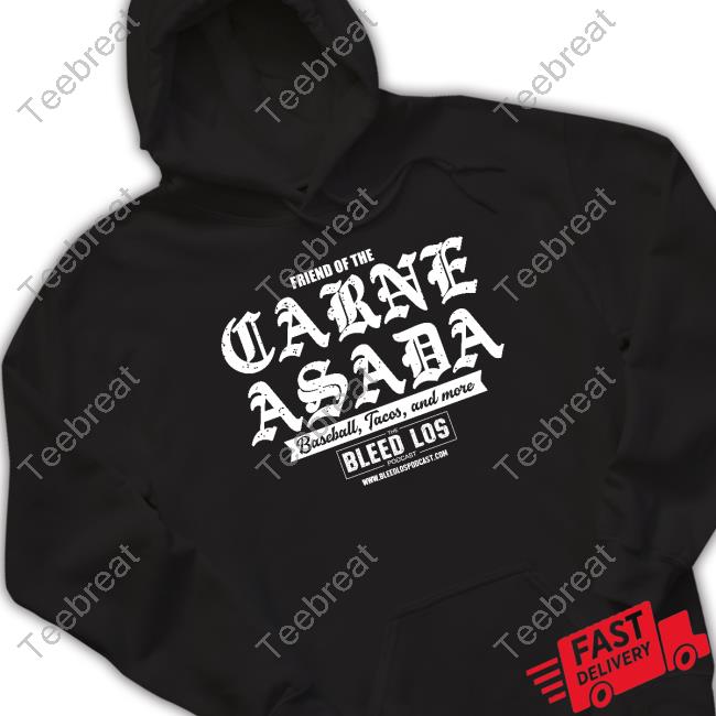 Official Friend Of The Carne Asada Baseball Tacos And More Shirts