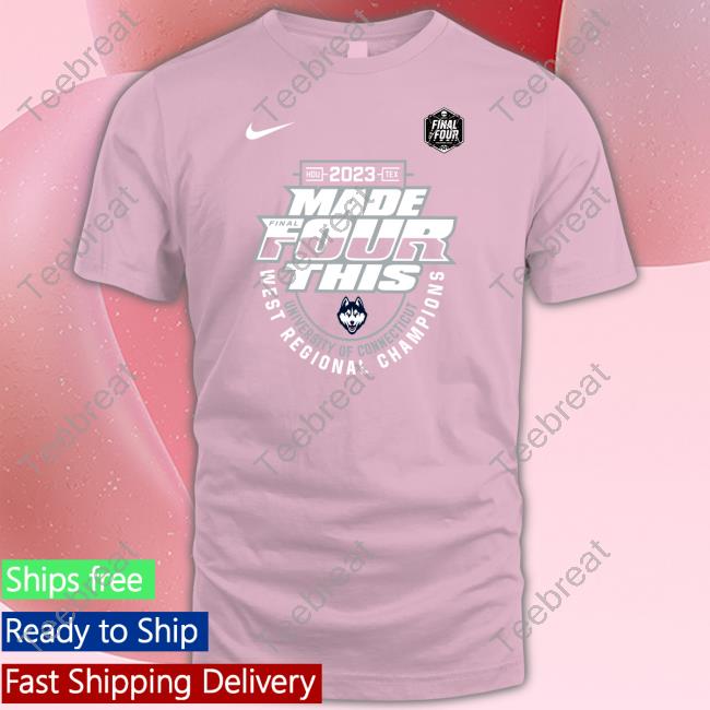 Uconn Huskies 2023 Made Final Four This T Shirt