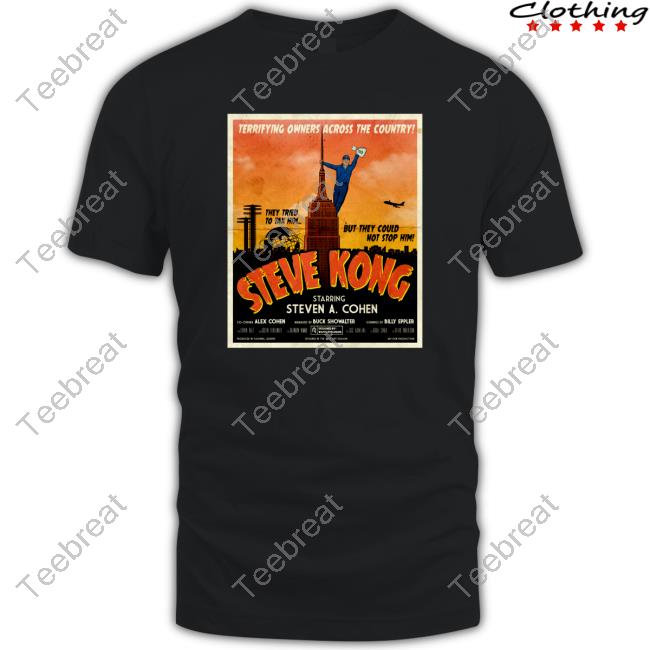 Steve Kong Starring Steven A Cohen Shirts