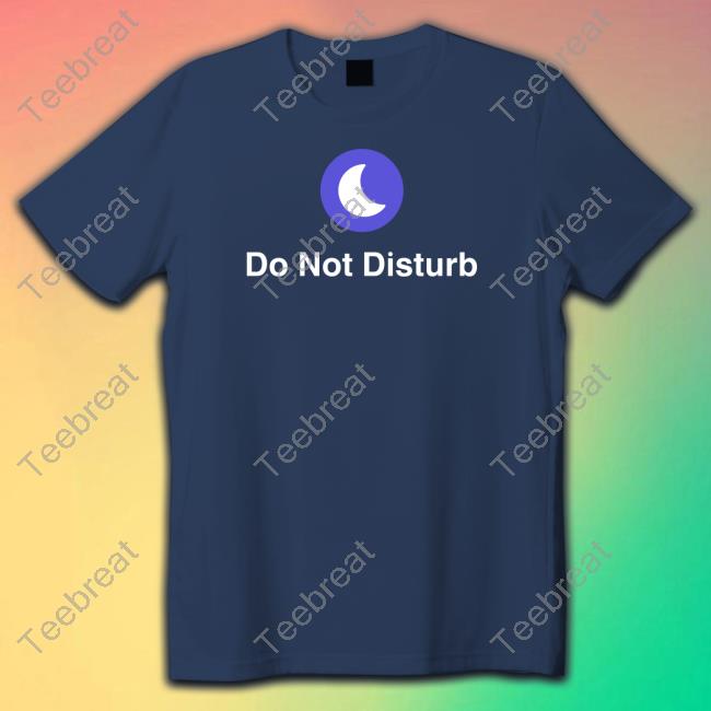 Shitheadsteve Merch Do Not Disturb Crewneck Sweatshirt
