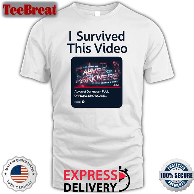 Youtube I Survived This Video Abyss Of Darkness Full Official Showcase Shirt Neiro