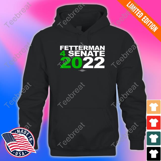 John Fetterman Merch Fetterman 4Senate 2022 Tee Shirt Jlvstw1