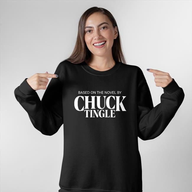 Based On The Novel By Chuck Tingle Shirts