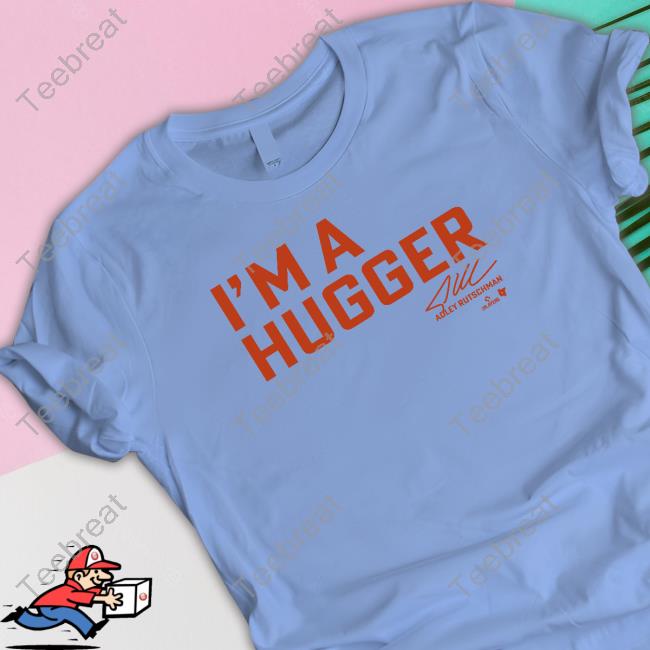Official Breakingt Adley Rutschman I'm A Hugger Shirt
