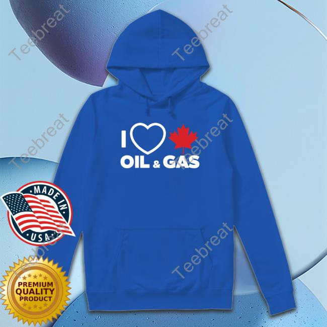 I Love Canadian Oil & Gas T-Shirt Larry Hubich