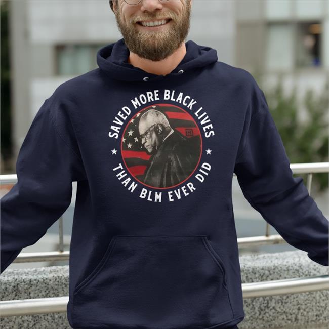 Clarence Thomas Saved More Black Lives Than Blm Ever Did Shirts Trump Ron Filipkowski
