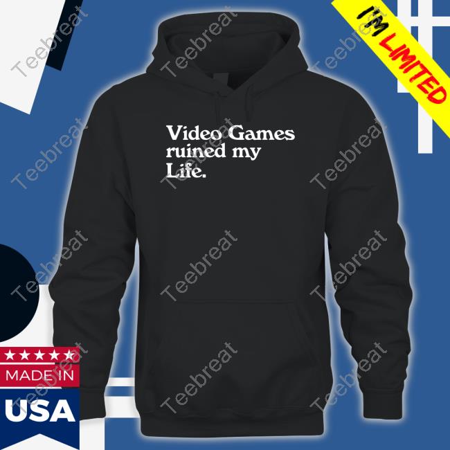 Video Games Ruined My Life Shirt
