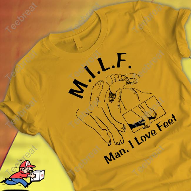 Shirts That Go Hard Milf (Man I Love Feet) Long Sleeve T Shirt Shirtsthatgohard