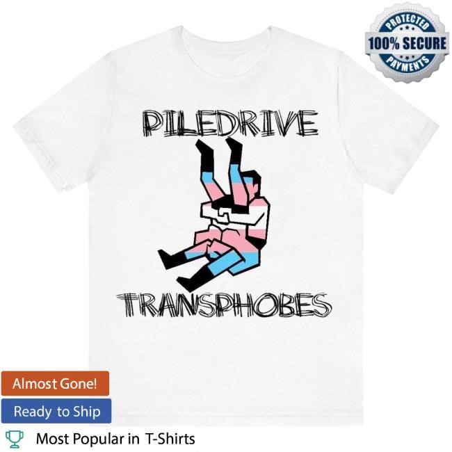 Old Man Logan | Piledrive Transphobes Short Sleeve Tee