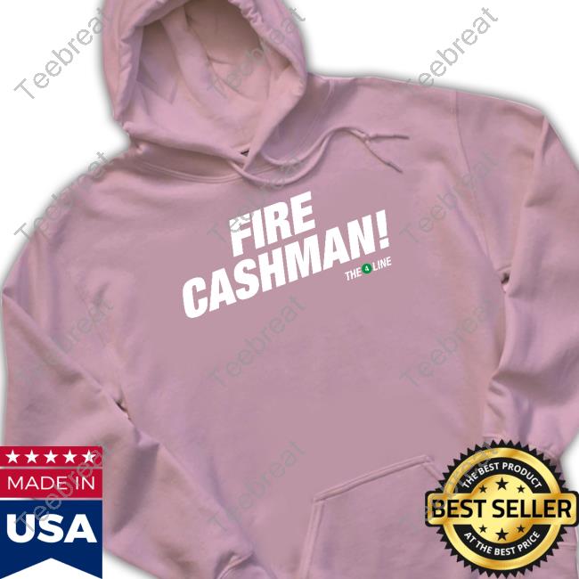 Fire Cashman The 4 Line Shirt Official The 4 Line Shop Fire Cashman Shirt Jonny's Lasagna