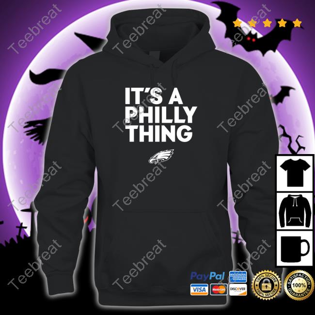 Philadelphia Eagles It’s A Philly Thing T Shirt