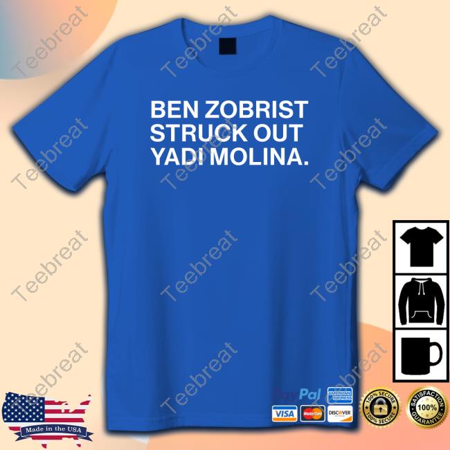 Ben Zobrist Struck Out Yadi Molina Tee