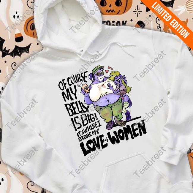 8Enn1zone Big Lesbian Belly Big Lesbian Love Shirt