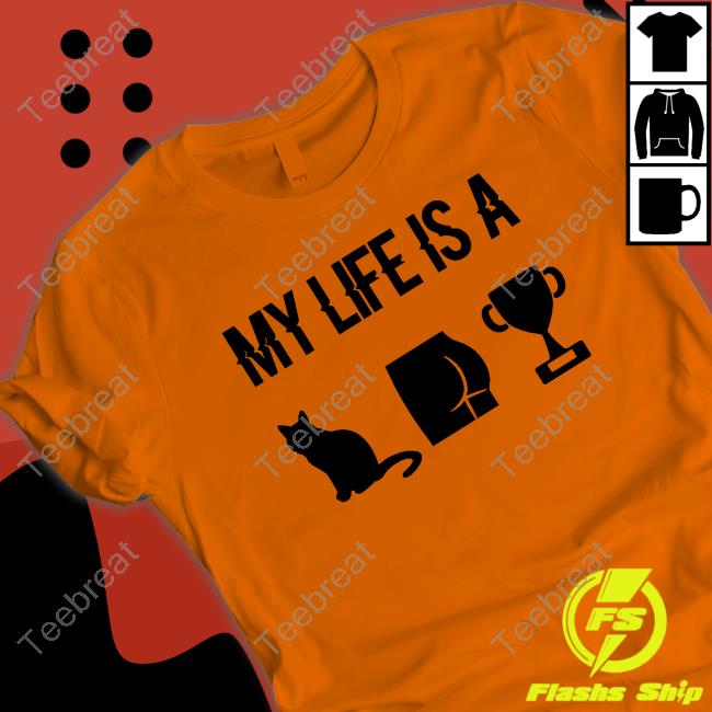 My Life Is A Cat Ass Cup T-Shirt White My Life Is A Cat Ass Cup TShirts PB DustBunny