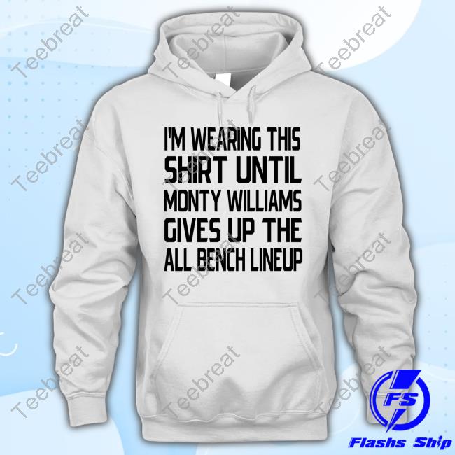 I Wearing This Shirt Until Monty Williams Gives Up The All Benck Lineup Special Edition Tshirt