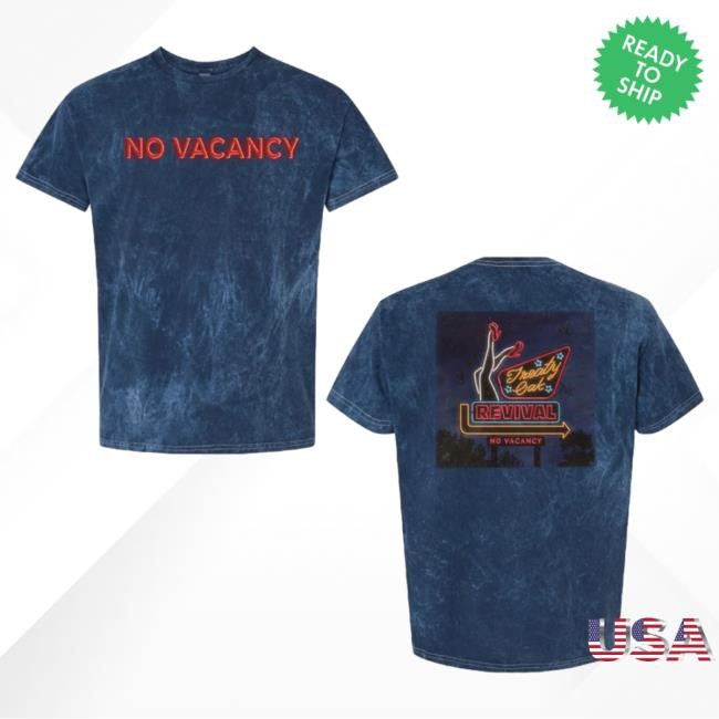 Official Treaty Oak Revival Merch No Vacancy Mineral Hot Shirt