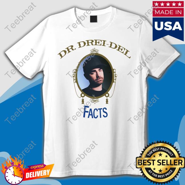 Dr. Drei-Del Limited Edition T-Shirts
