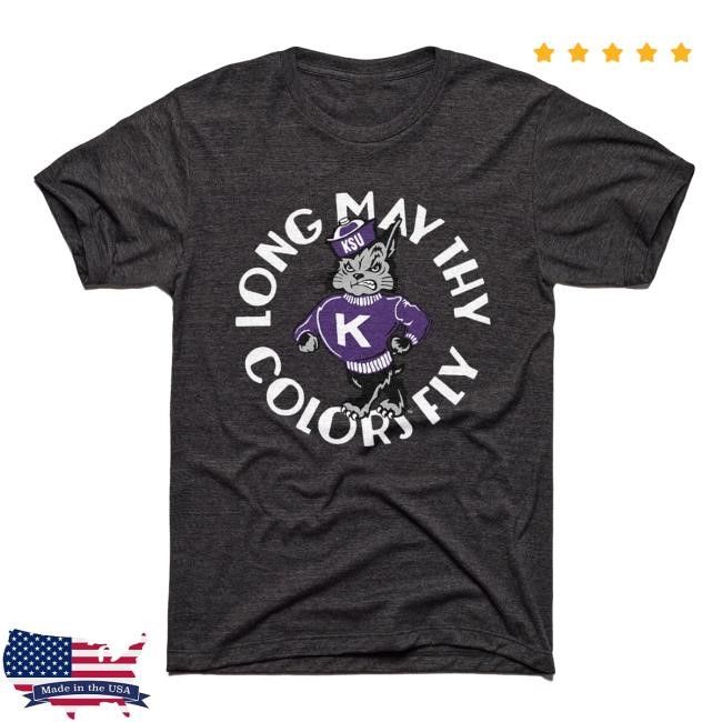 Long May Thy Colors Fly K-State T Shirt Kansas State Wildcats