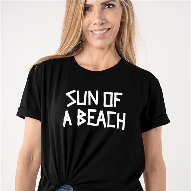 Sun Of A Beach Shirt