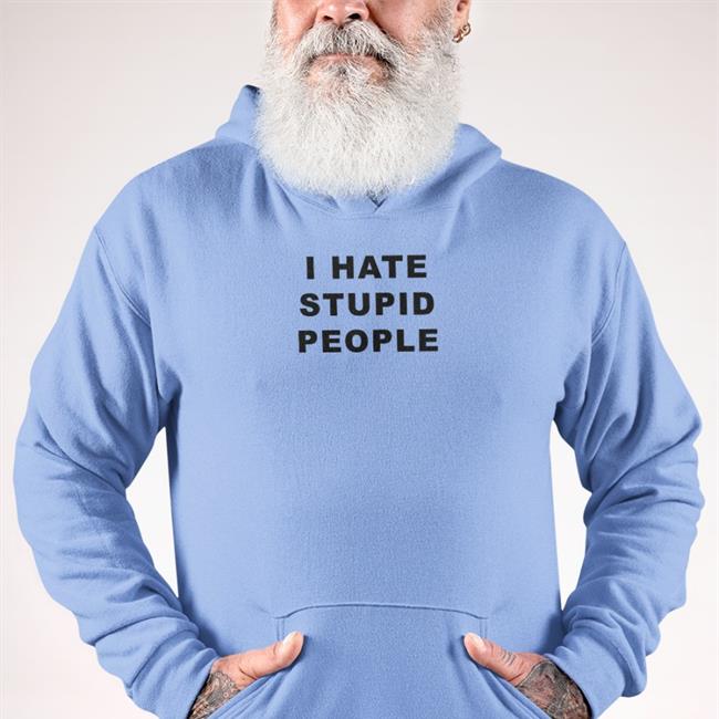 I Hate Stupid People Long Sleeve T Shirt Susu_Jpg
