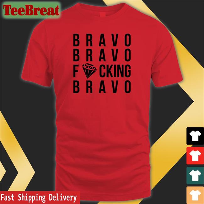 Bravocon Merch Bravo Bravo FCking Bravo Shirt