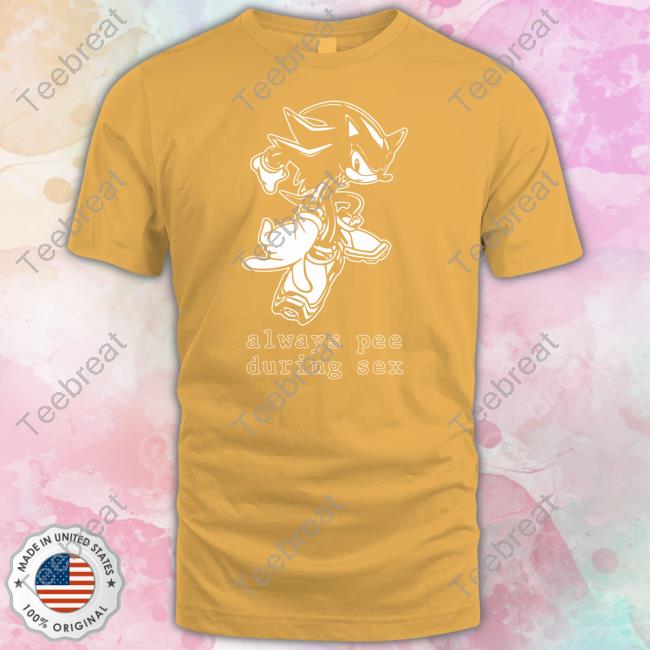 Official Kaspuur Always Pee During Sex T Shirt