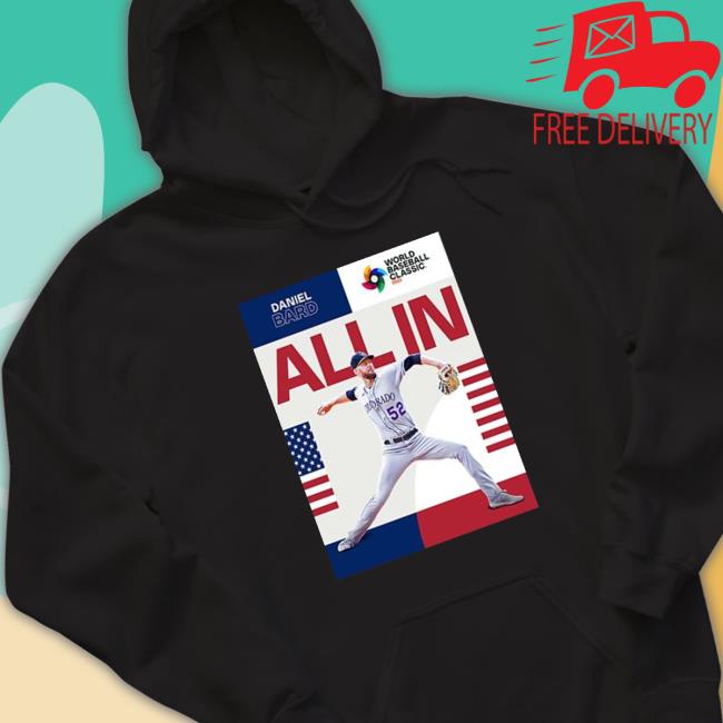 Daniel bard is all in for team usa in world baseball classic 2023 Hoodie