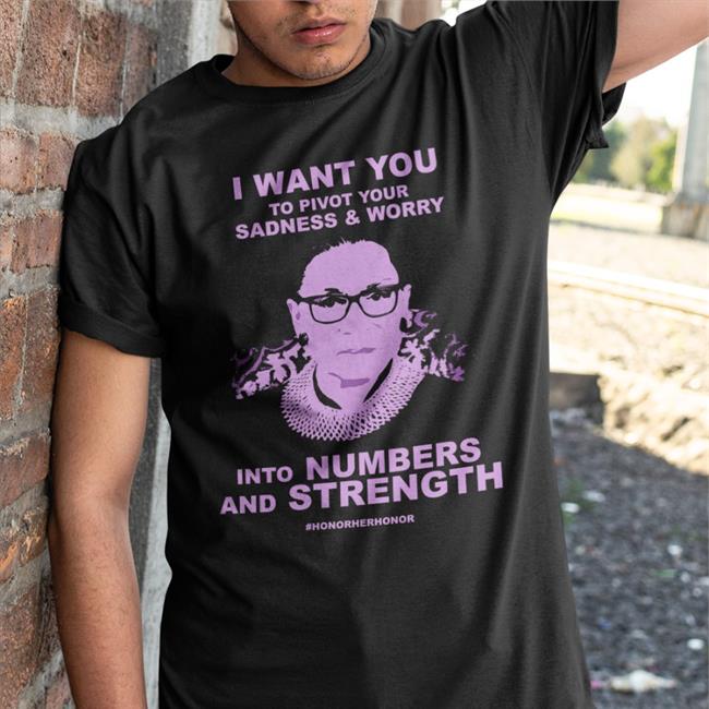 I Want You To Pivot Your Sadness And Worry Into Numbers And Strength Sweatshirt