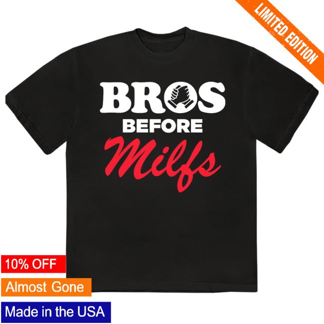 Official Bros Before Milfs Black Shirt 2024