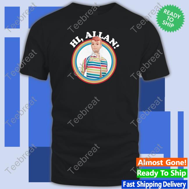 Hi Allan Tee Shirt