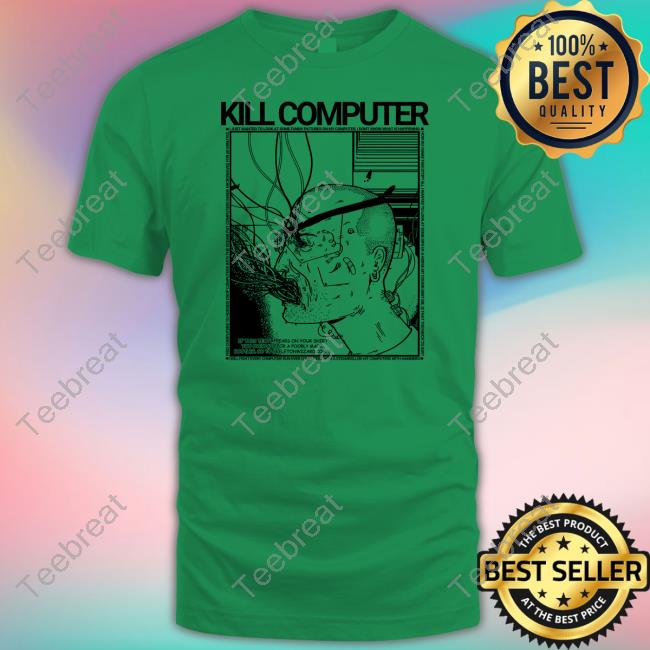 Rory Blank Kill Computer Shirt Bonejail
