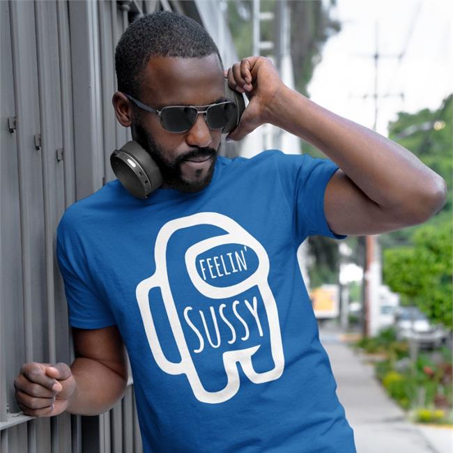 Feelin Sussy T Shirt
