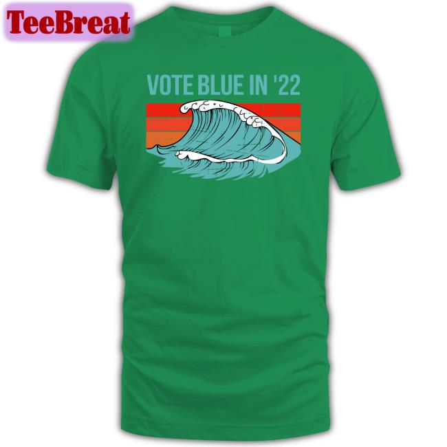 Vote Blue In 22 Unisex T Shirt