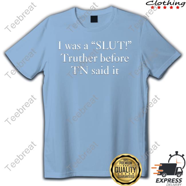 Official Swiftie Shayla Taylor Swift I Was A Slut Truther Before Tn Said It Hoodie
