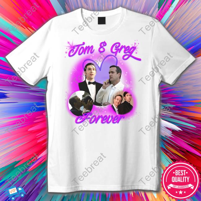 Shirts That Go Hard Tom & Greg Forever Long Sleeved T Shirt Goodshirts Merch